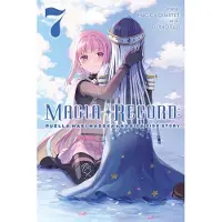 Yen Press Magia Record: Puella Magi Madoka Magica Side Story, Vol. 7