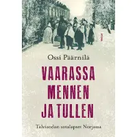 Vaarassa mennen ja tullen