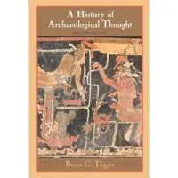 CAMBRIDGE UNIVERSITY PRESS A History of Archaeological Thought