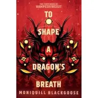 To Shape a Dragon's Breath