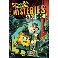 Abrams Stage Fright (SpongeBob SquarePants Mysteries #3)