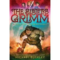 Abrams Sisters Grimm: Book One: The Fairy-Tale Detectives (10th anniversary reissue)