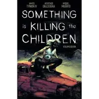 James Tynion IV Something is Killing the Children Vol. 7