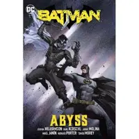 Williamson, Joshua Batman Vol. 6: Abyss