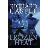 Castle, Richard Nikki Heat - Frozen Heat (Vol 4)