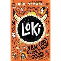 Loki: A Bad God's Guide to Being Good