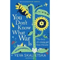 BLOOMSBURY You Don't Know What War Is