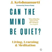 Watkins Media Limited Can The Mind Be Quiet?
