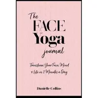 Watkins Media Limited The Face Yoga Journal