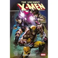 Simone, Gail The Uncanny X-Men Vol. 2: Dark Artery