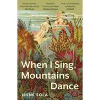 When I Sing, Mountains Dance