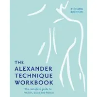 HarperCollins The Alexander Technique Workbook