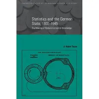 CAMBRIDGE UNIVERSITY PRESS Statistics and the German State, 1900 1945: The Making of Modern Economic Knowledge