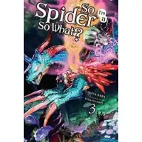 McKeon, Jenny So I'm a Spider, So What?, Vol. 3 (light novel)
