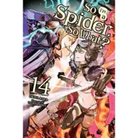 McKeon, Jenny So I'm a Spider, So What?, Vol. 14 (light novel)
