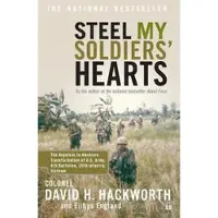 Simon & Schuster Steel My Soldiers'Hearts: The Hopeless to Hardcore Transformation of U.S. Army, 4th Battalion, 39th Infantry, Vietnam