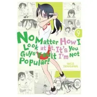 Tanigawa, Nico No Matter How I Look at It, It's You Guys' Fault I'm Not Popular!, Vol. 9