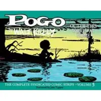 FANTAGRAPHICS Pogo: The Complete Syndicated Comic Strips Vol. 5:'out Of T His World At Home'