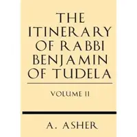 Windham Press The Itinerary of Rabbi Benjamin of Tudela Vol II