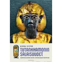 Gaudeamus Tutankhamonin salaisuudet : arkeologinen matka muinaiseen Egyptiin