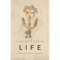 Life - A Critical User's Manual