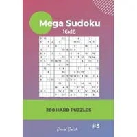Independently Published Mega Sudoku - 200 Hard Puzzles 16x16 Vol.3