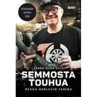 Into-Kustannus Oy Semmosta touhua : Pekka Herlevin tarina