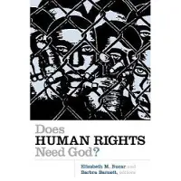 WILLIAM B EERDMANS PUBLISHING CO Does Human Rights Need God?