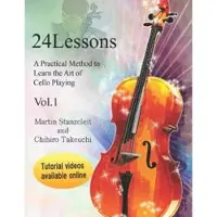 Independently Published 24 lessons A Practical Method to Learn the Art of Cello Playing Vol.1