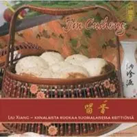 Cuihong, Liu Xiang - Kiinalaista ruokaa suomalaisessa keittiössä