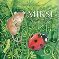Minerva Kustannus Oy Suvi Vehmanen, Laila Nevakivi: Miksi leppäkertulla on pilkut?