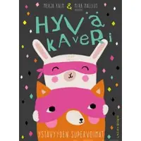 Lasten Keskus Oy Hyvä kaveri : ystävyyden supervoimat