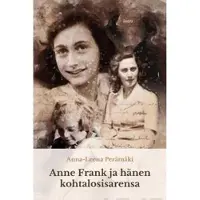 Into-Kustannus Oy Anne Frank ja hänen kohtalosisarensa