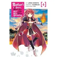 Cunningham, Andrew Bofuri: I Don't Want to Get Hurt, so I'll Max Out My Defense., Vol. 6 (manga)