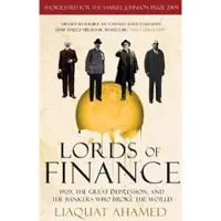 Lords of Finance: 1929, The Great Depression, and the Bankers who Broke the World