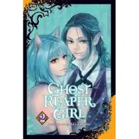 Viz Media, Subs. of Shogakukan Inc Ghost Reaper Girl, Vol. 2