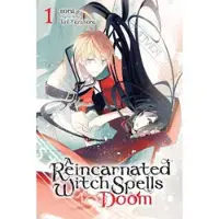 Little, Brown and Company A Reincarnated Witch Spells Doom, Vol. 1