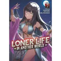 Seven Seas Entertainment Loner Life in Another World (Light Novel) Vol. 7