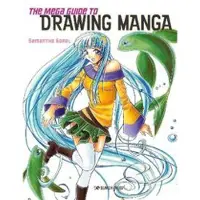 SEARCH PRESS LTD The Mega Guide to Drawing Manga