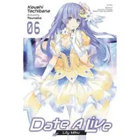Little, Brown and Company Date A Live, Vol. 6 (light novel)
