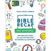 Baker Publishing Group The Bible Recap Kids` Devotional – 365 Reflections and Activities for Children and Families