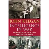 John Keegan Intelligence In War