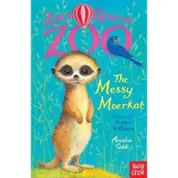 Amelia Cobb Zoe's Rescue Zoo: The Messy Meerkat