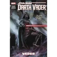 Kieron Gillen Star Wars: Darth Vader Volume 1 - Vader