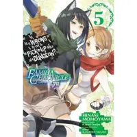 Andrew Gaippe Is It Wrong to Try to Pick Up Girls in a Dungeon? Familia Chronicle Episode Lyu, Vol. 5 (manga)