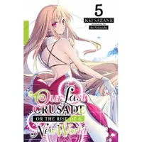 Little, Brown and Company Our Last Crusade or the Rise of a New World, Vol. 5 (light novel)