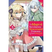 Little, Brown and Company The Magical Revolution of the Reincarnated Princess and the Genius Young Lady, Vol. 3 (manga)