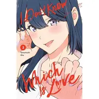 Yen Press I Don't Know Which Is Love, Vol. 2