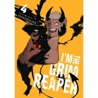 Viz Media, Subs. of Shogakukan Inc I'm the Grim Reaper, Vol. 4