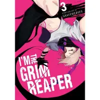 Viz Media, Subs. of Shogakukan Inc I'm the Grim Reaper, Vol. 3